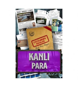 ÇÖZÜLMEMİŞ DAVALAR KANLI PARA